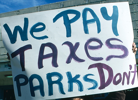 We pay taxes, parks don't. That's why... /img/we_pay_taxes_parks_dont.png